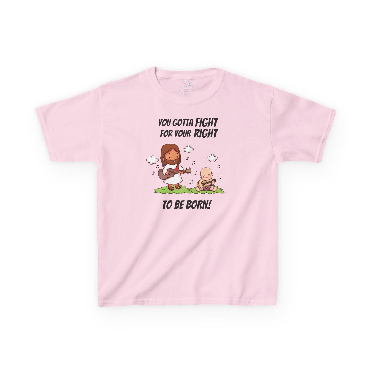 Fight for Your Right to Be Born | Big Kids Tee
