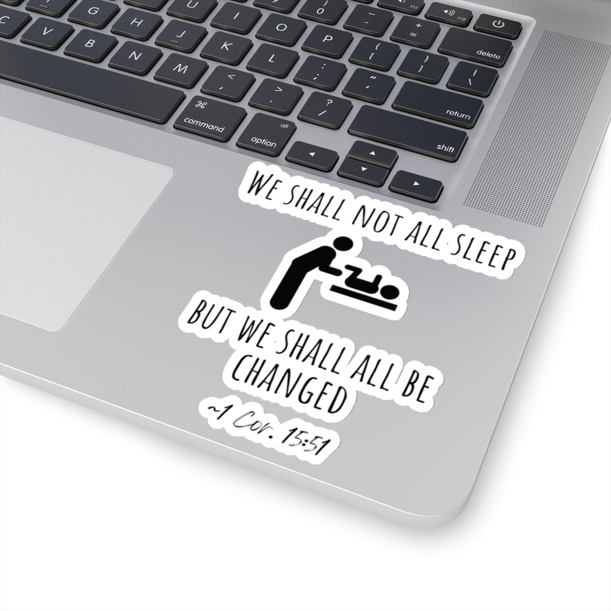 We Shall All Be Changed | Kiss-Cut Sticker