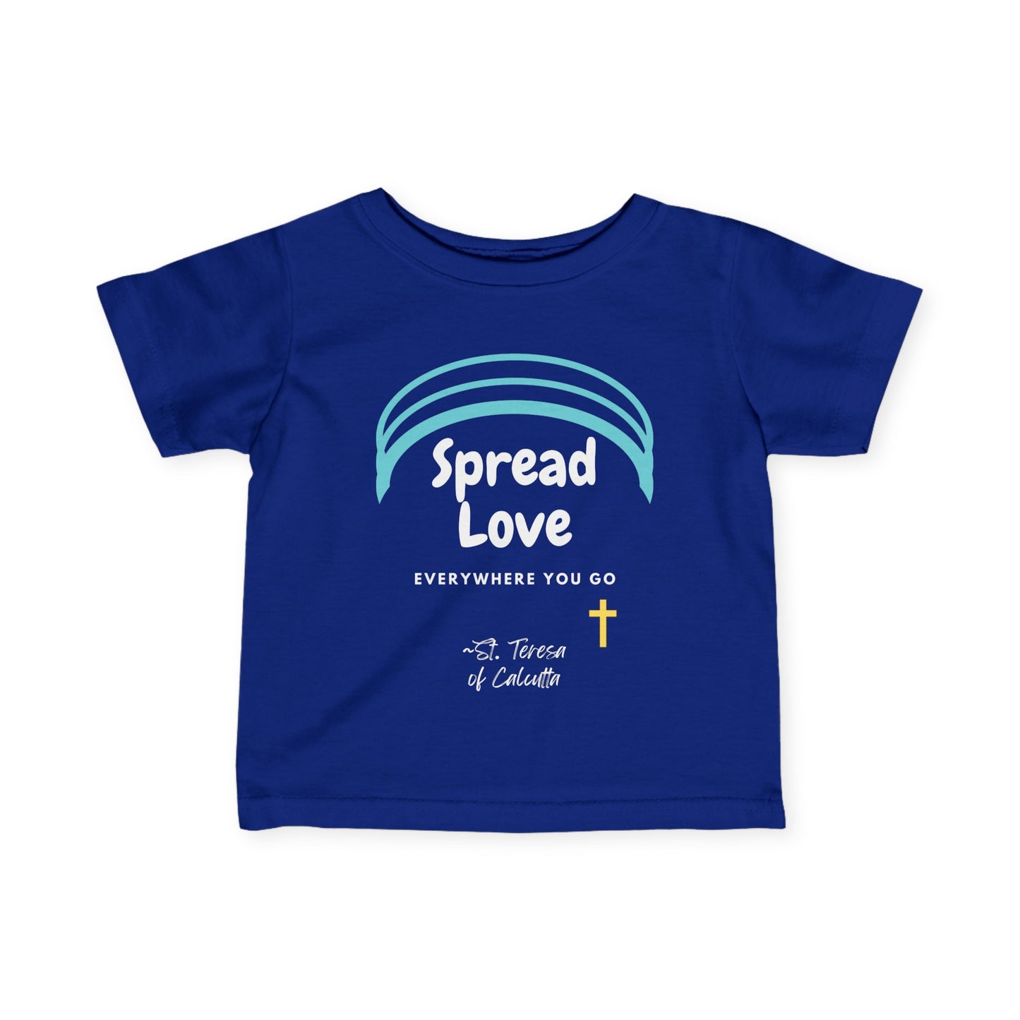 Spread Love Everywhere | St. Teresa of Calcutta | Baby Tee