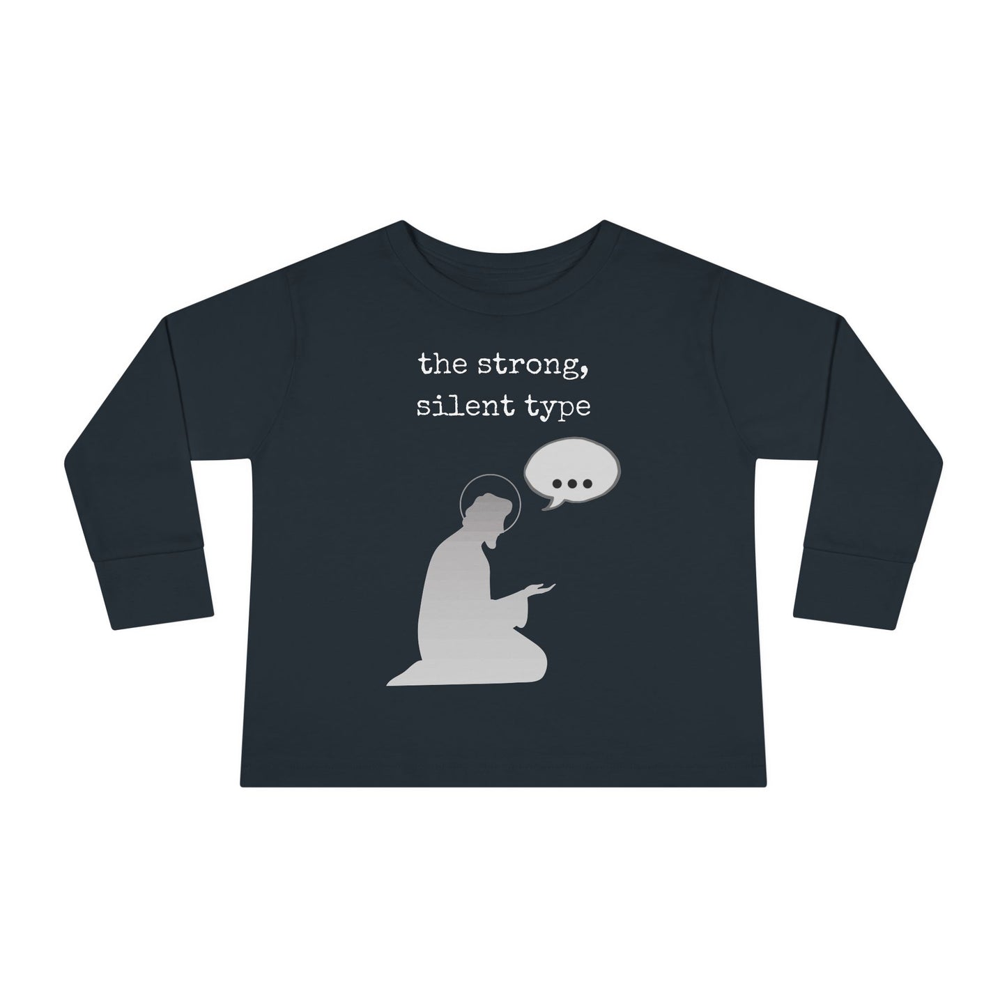 St. Joseph - Strong Silent Type | Boy & Girl Toddler Long Sleeve T-Shirt