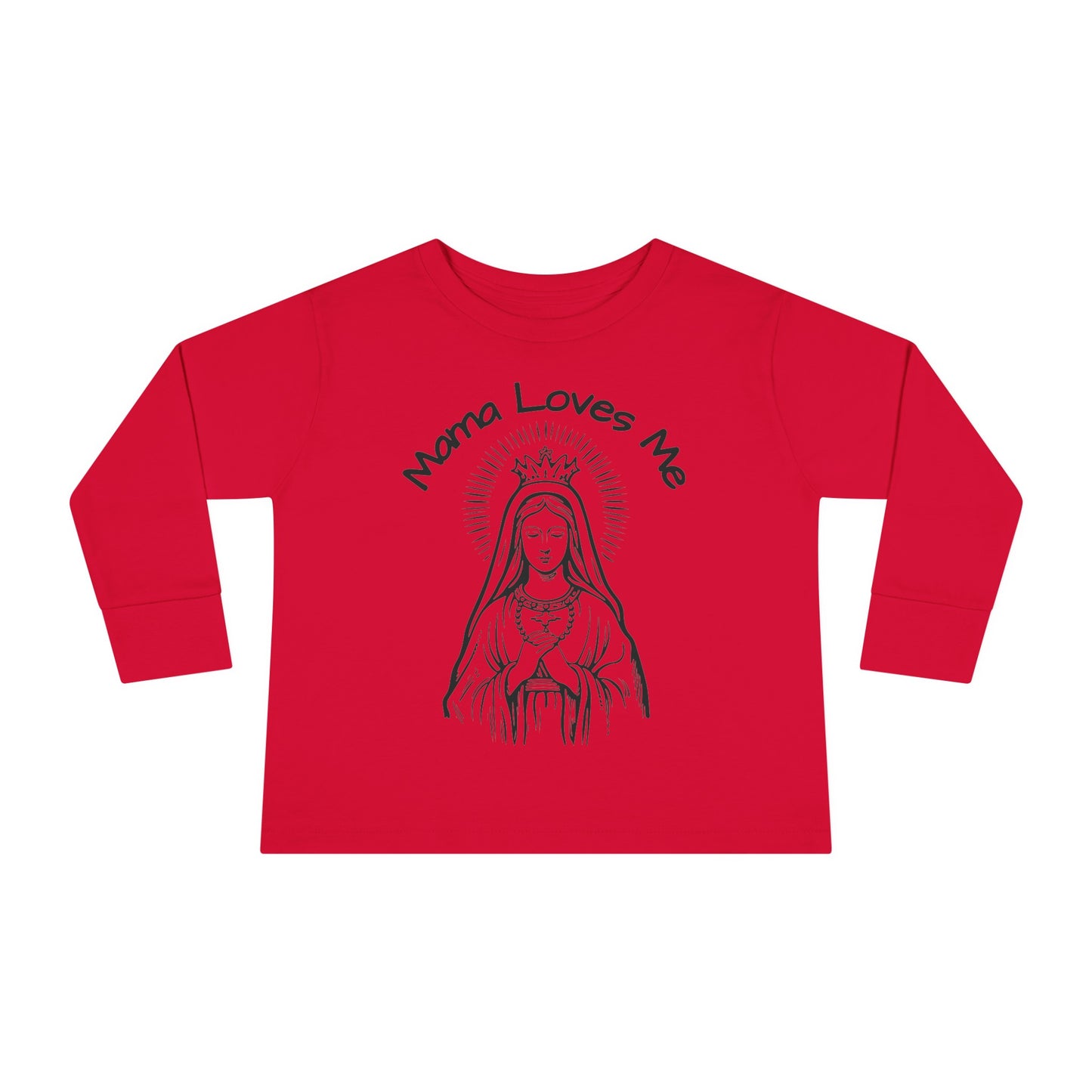 Mama Loves Me—Our Lady Queen of Heaven | Boy & Girl Toddler Long Sleeve T-Shirt