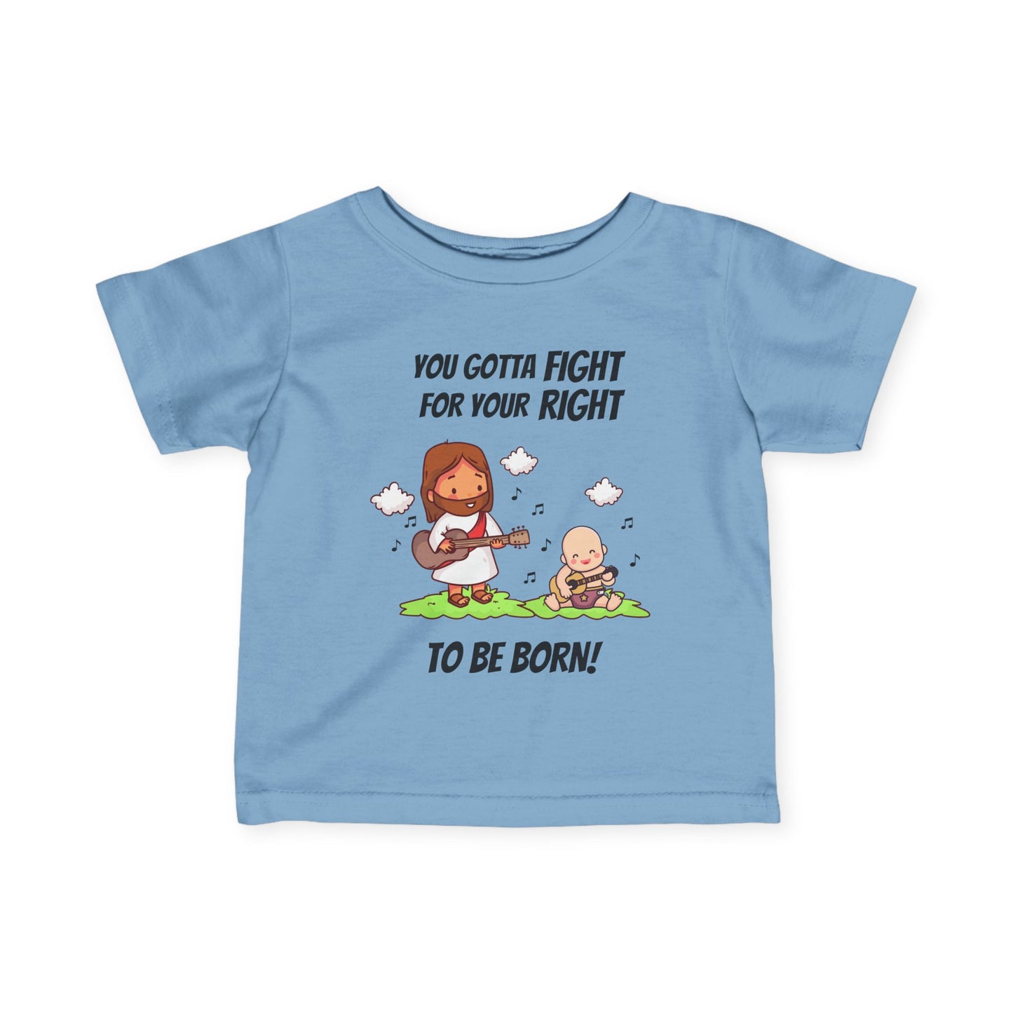 Fight for Your Right to Be Born | Baby Tee