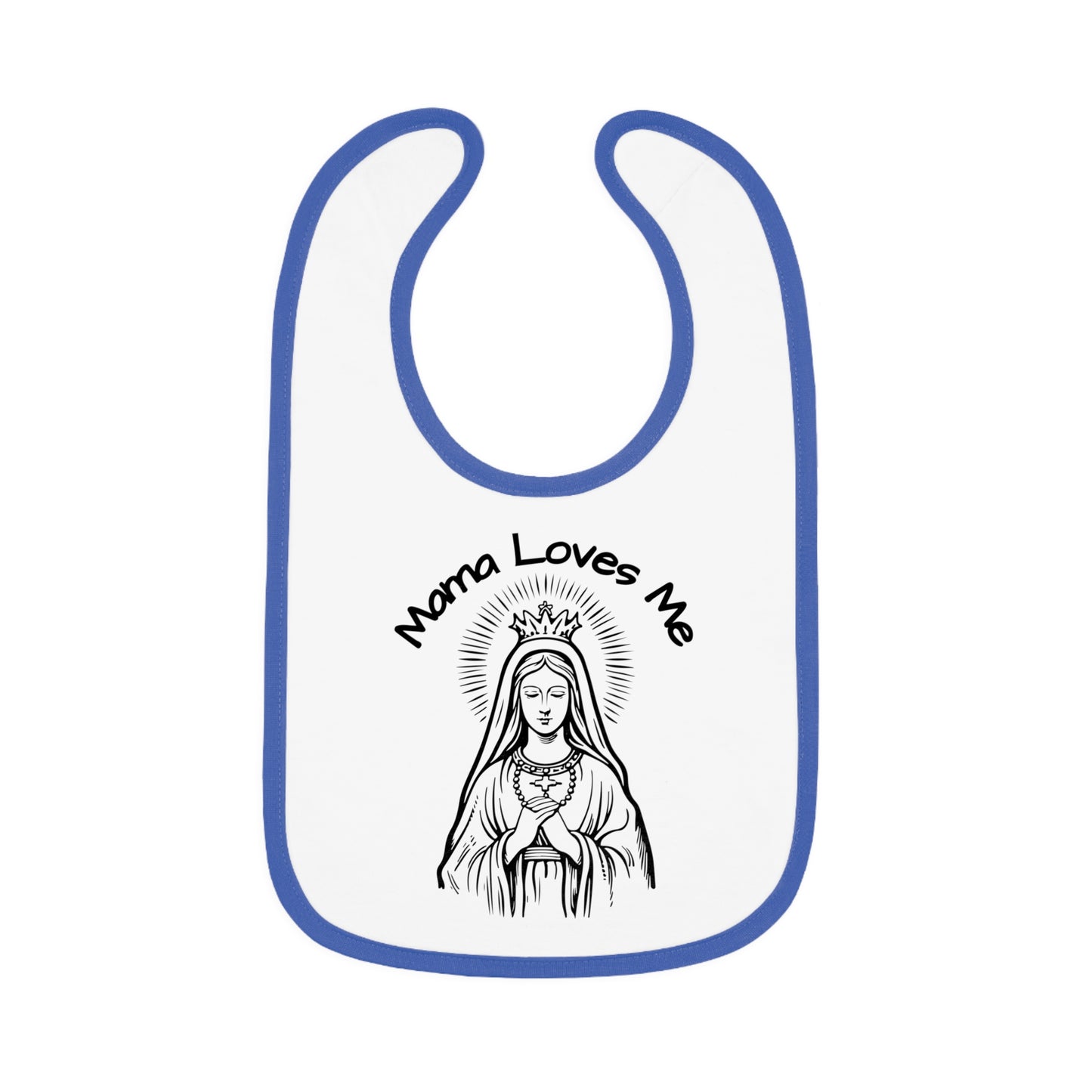 Mama Loves Me—Our Lady Queen of Heaven | Boy & Girl Bib