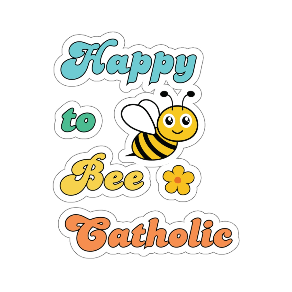 Happy to Bee Catholic | Kiss-Cut Sticker