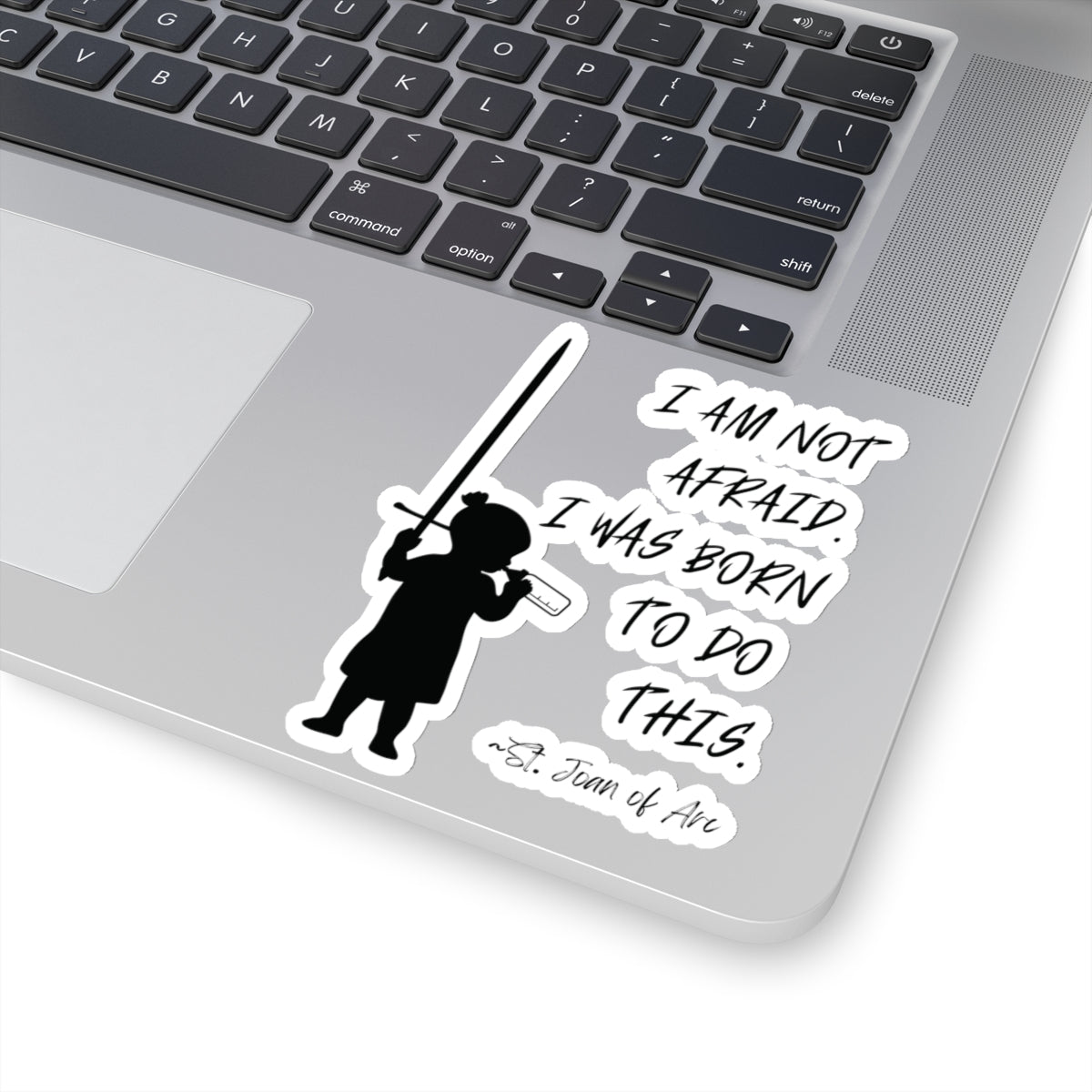 St. Joan of Arc | I Am Not Afraid | Kiss-Cut Sticker