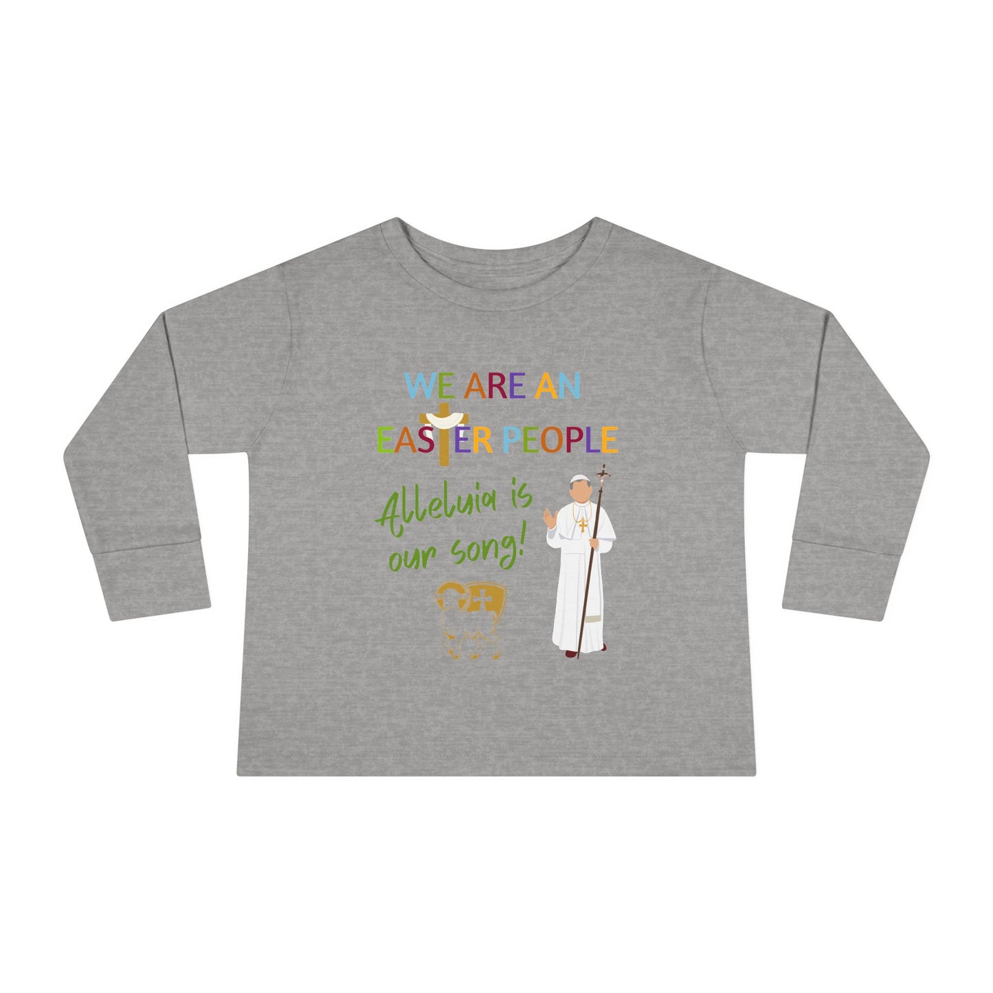We Are an Easter People | Boy & Girl Toddler Long Sleeve T-Shirt