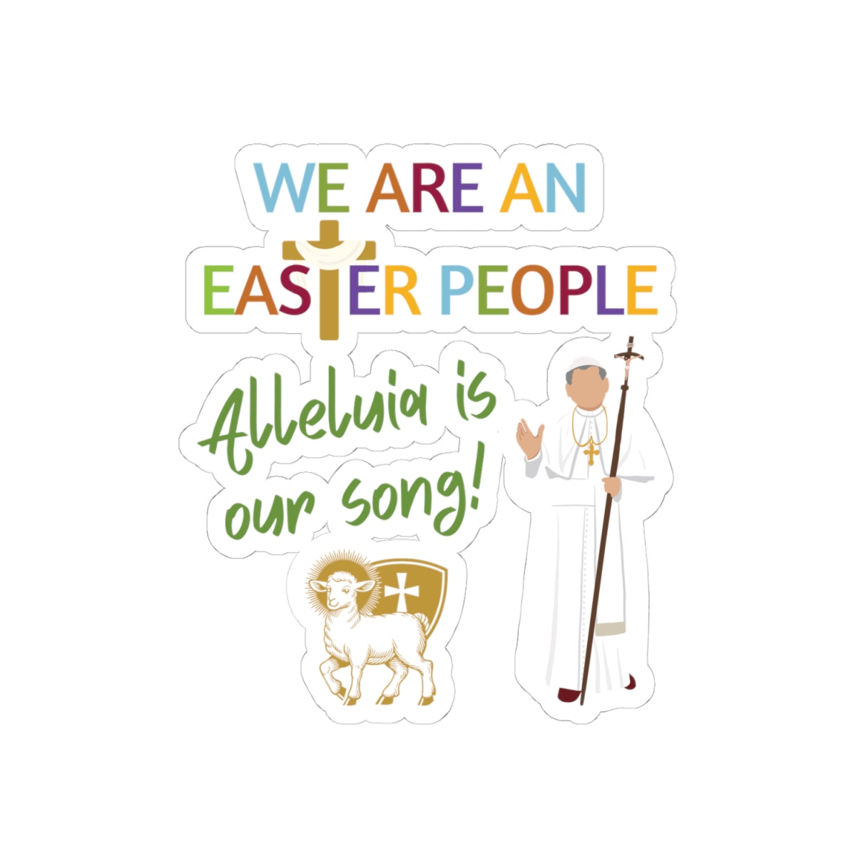 We Are an Easter People | Kiss-Cut Sticker