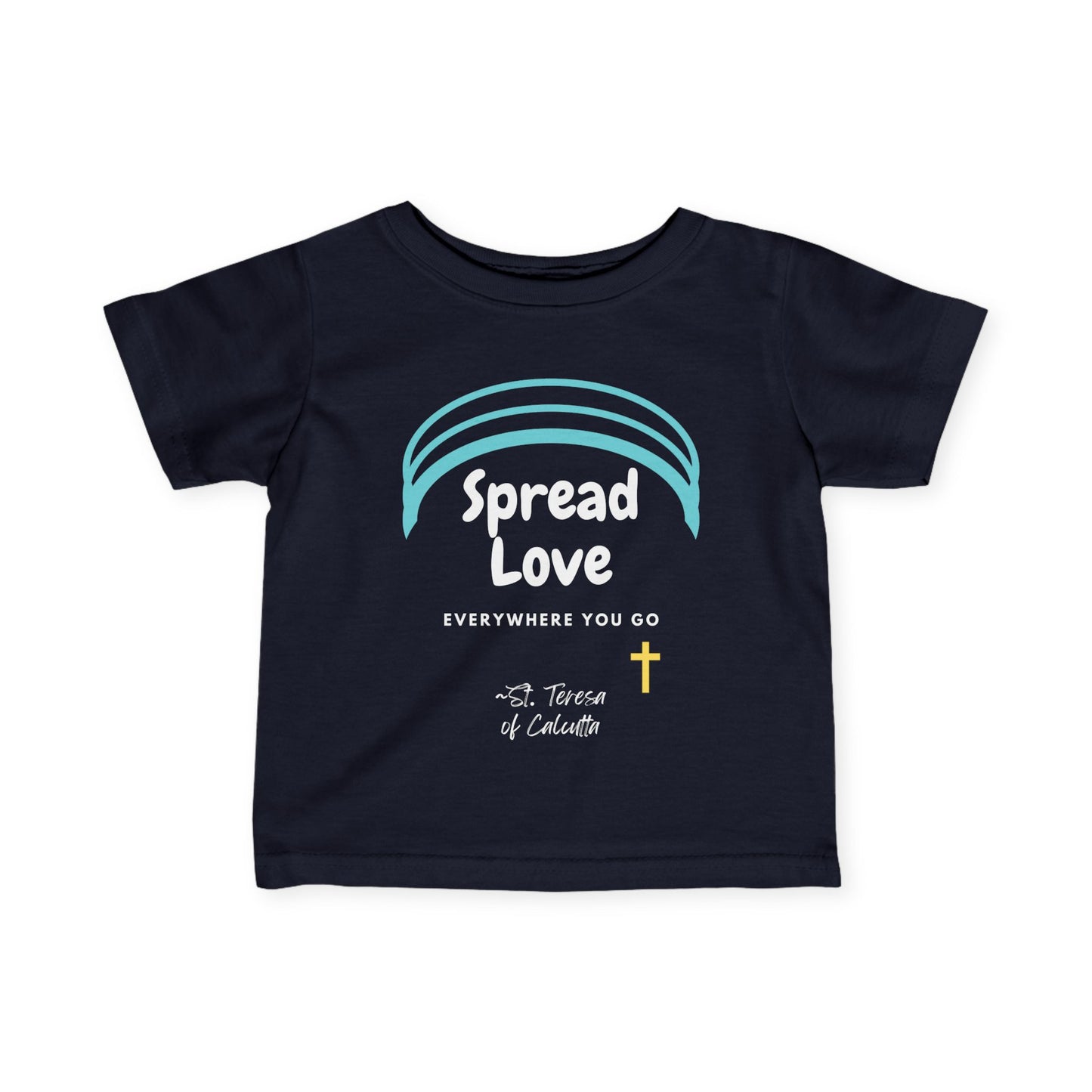 Spread Love Everywhere | St. Teresa of Calcutta | Baby Tee