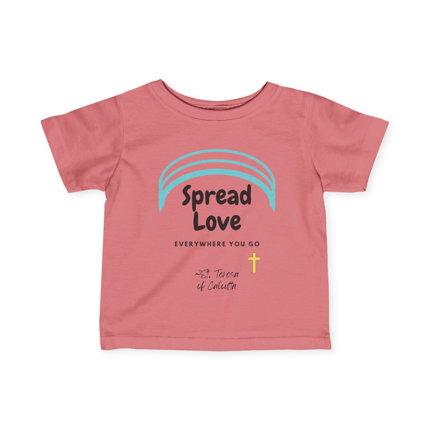 Spread Love Everywhere | St. Teresa of Calcutta | Baby Tee