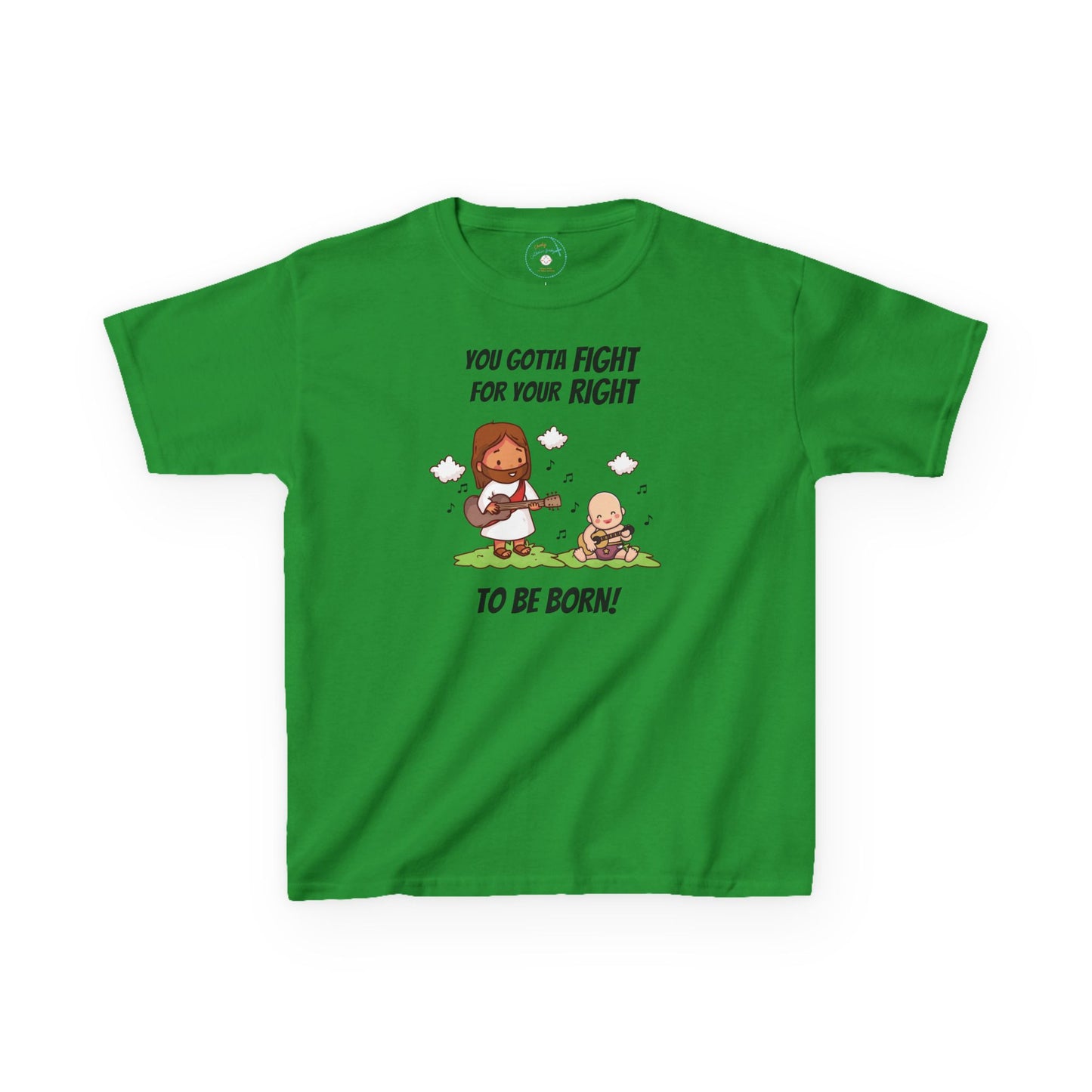 Fight for Your Right to Be Born | Big Kids Tee