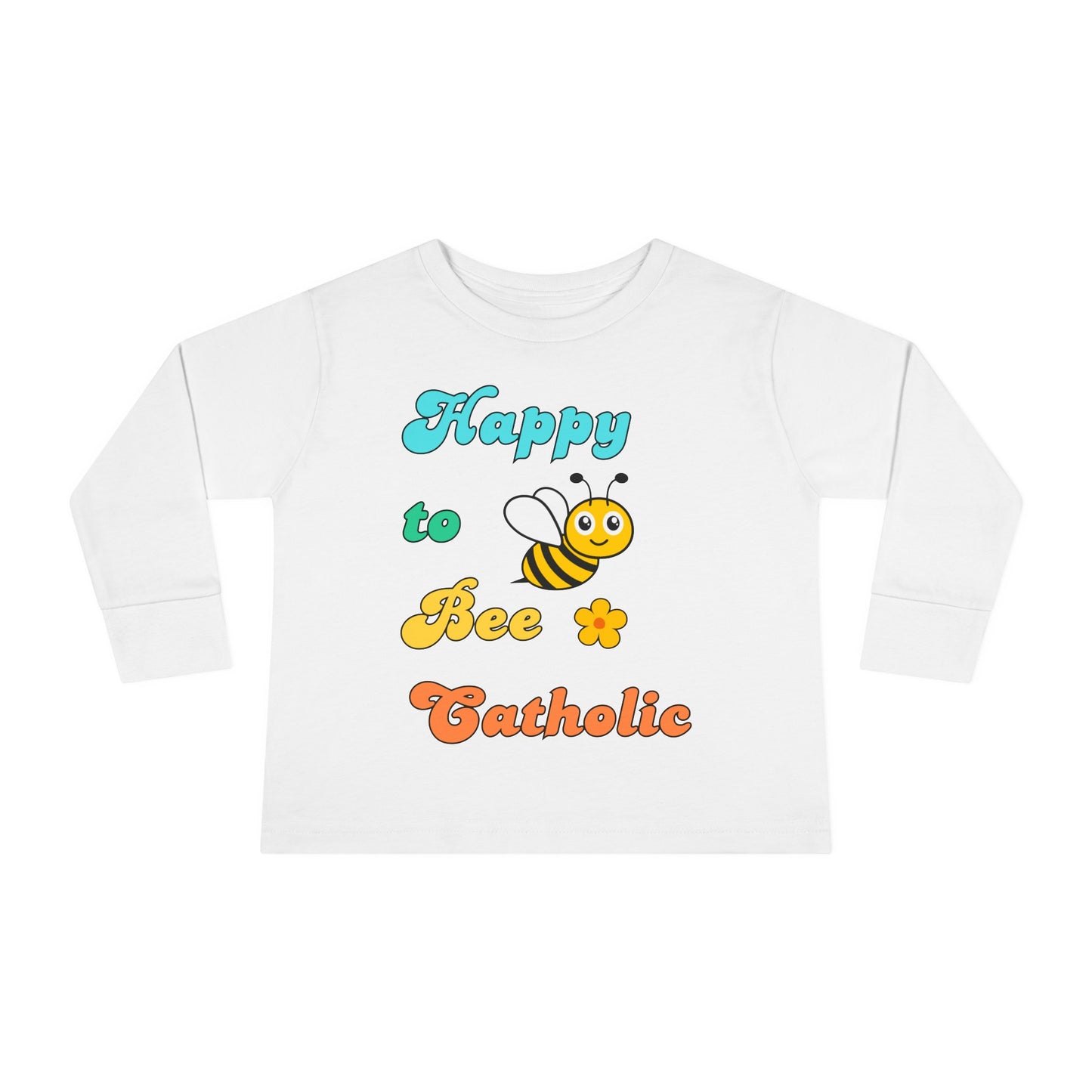 Happy to Bee Catholic | Boy & Girl Toddler Long Sleeve T-Shirt