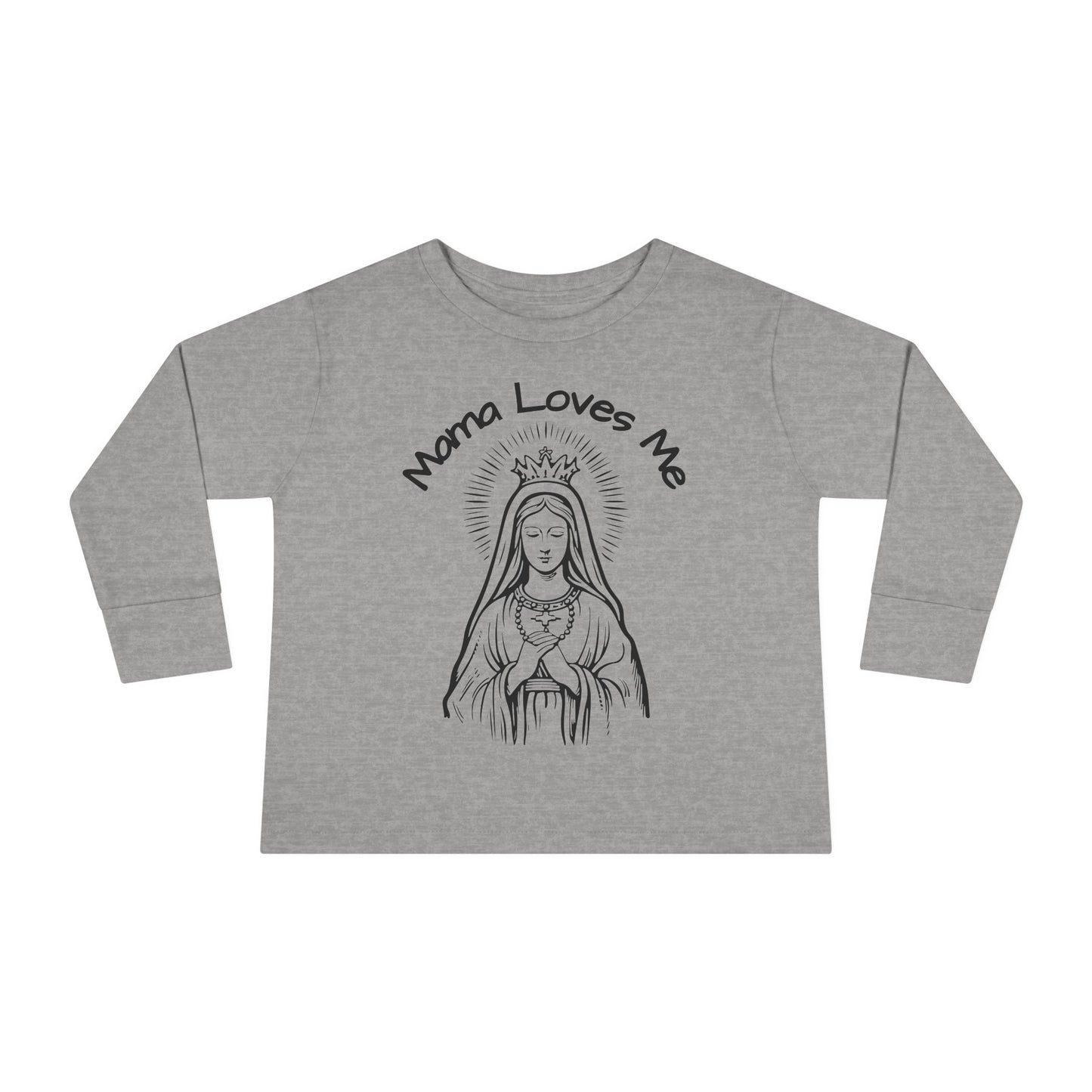 Mama Loves Me—Our Lady Queen of Heaven | Boy & Girl Toddler Long Sleeve T-Shirt