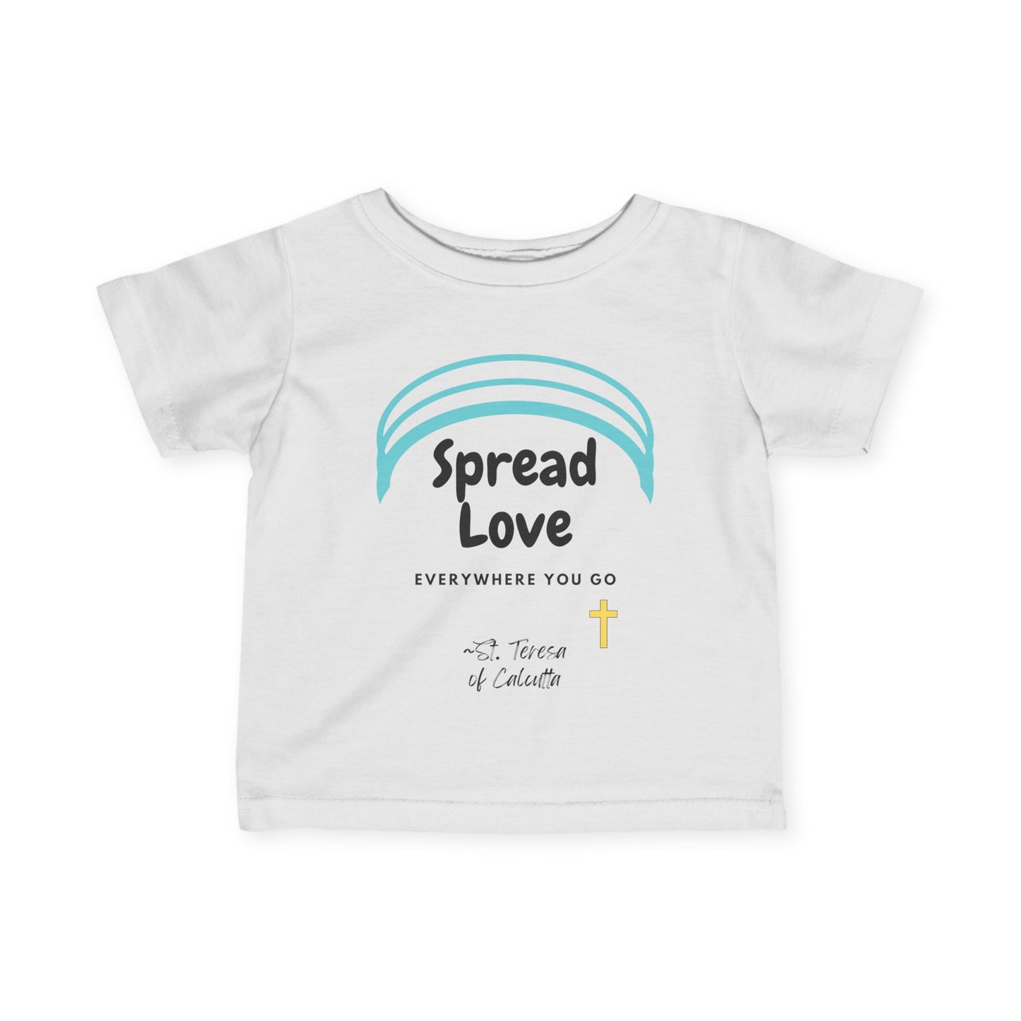 Spread Love Everywhere | St. Teresa of Calcutta | Baby Tee