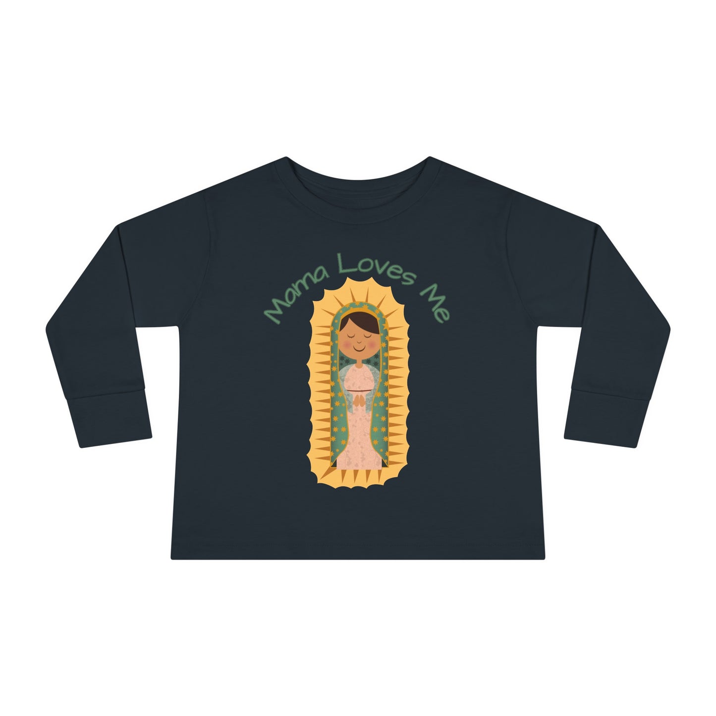 Mama Loves Me—Our Lady of Guadalupe | Boy & Girl Toddler Long Sleeve T-Shirt