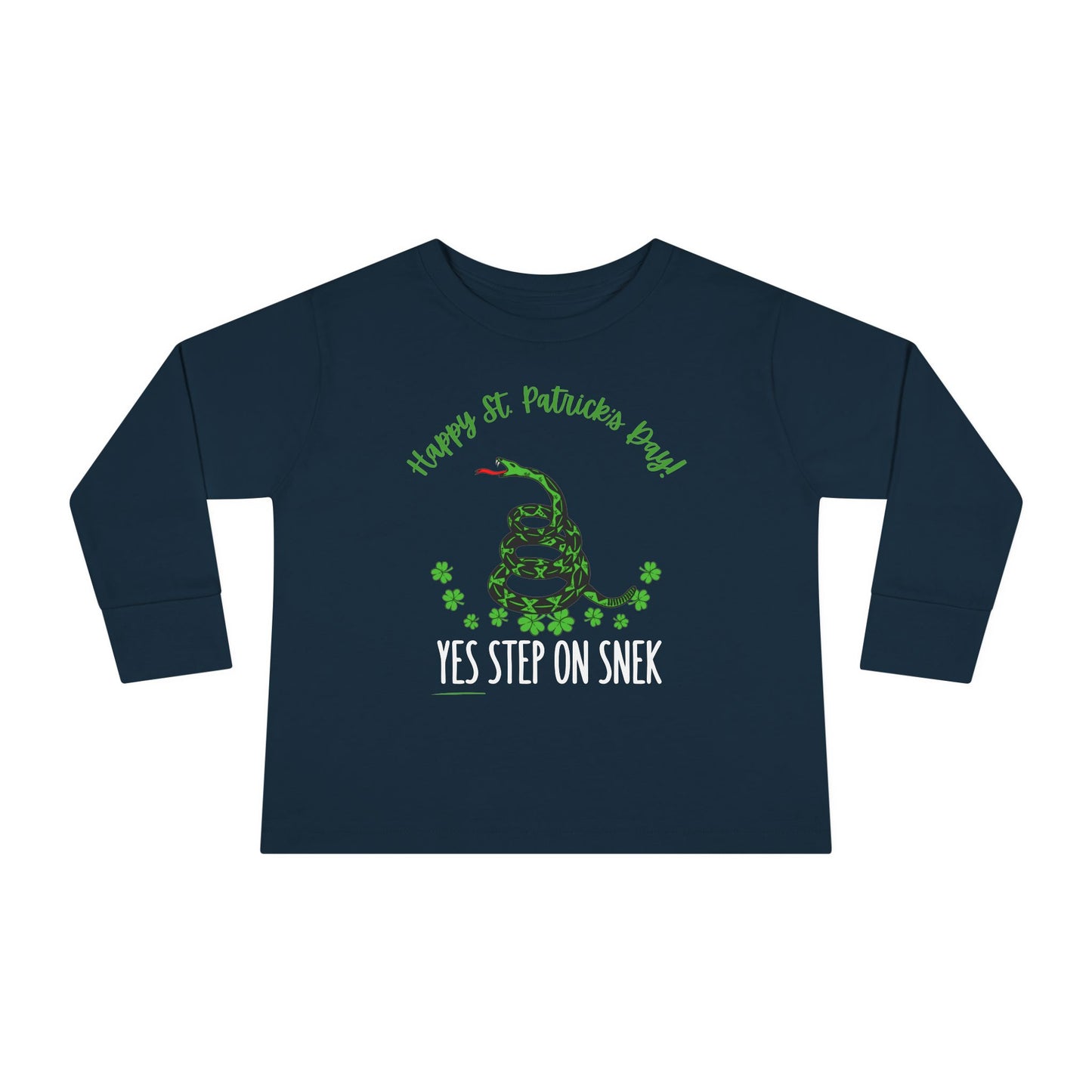 Yes Step on Snek - St. Patrick's Day | Boy & Girl Toddler Long Sleeve T-Shirt