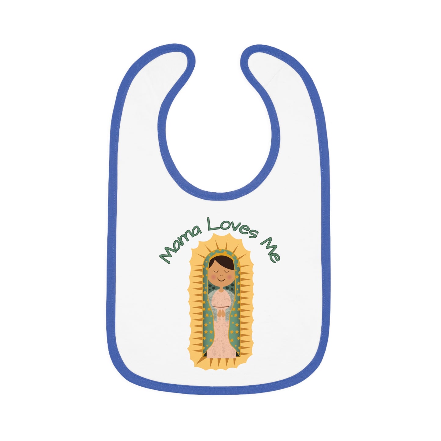 Mama Loves Me—Our Lady of Guadalupe | Boy & Girl Bib