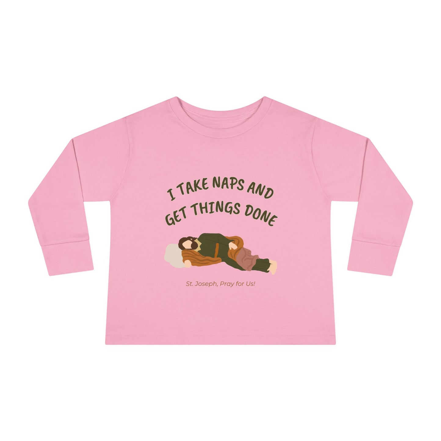 St. Joseph - Take Naps | Boy & Girl Toddler Long Sleeve T-Shirt
