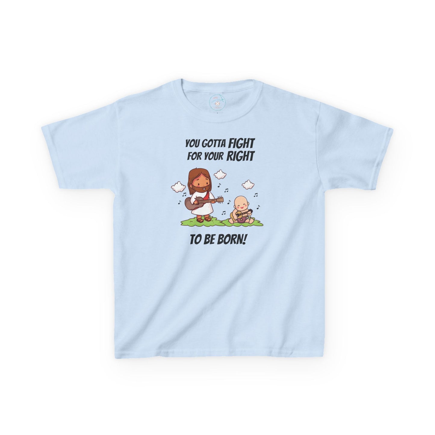 Fight for Your Right to Be Born | Big Kids Tee