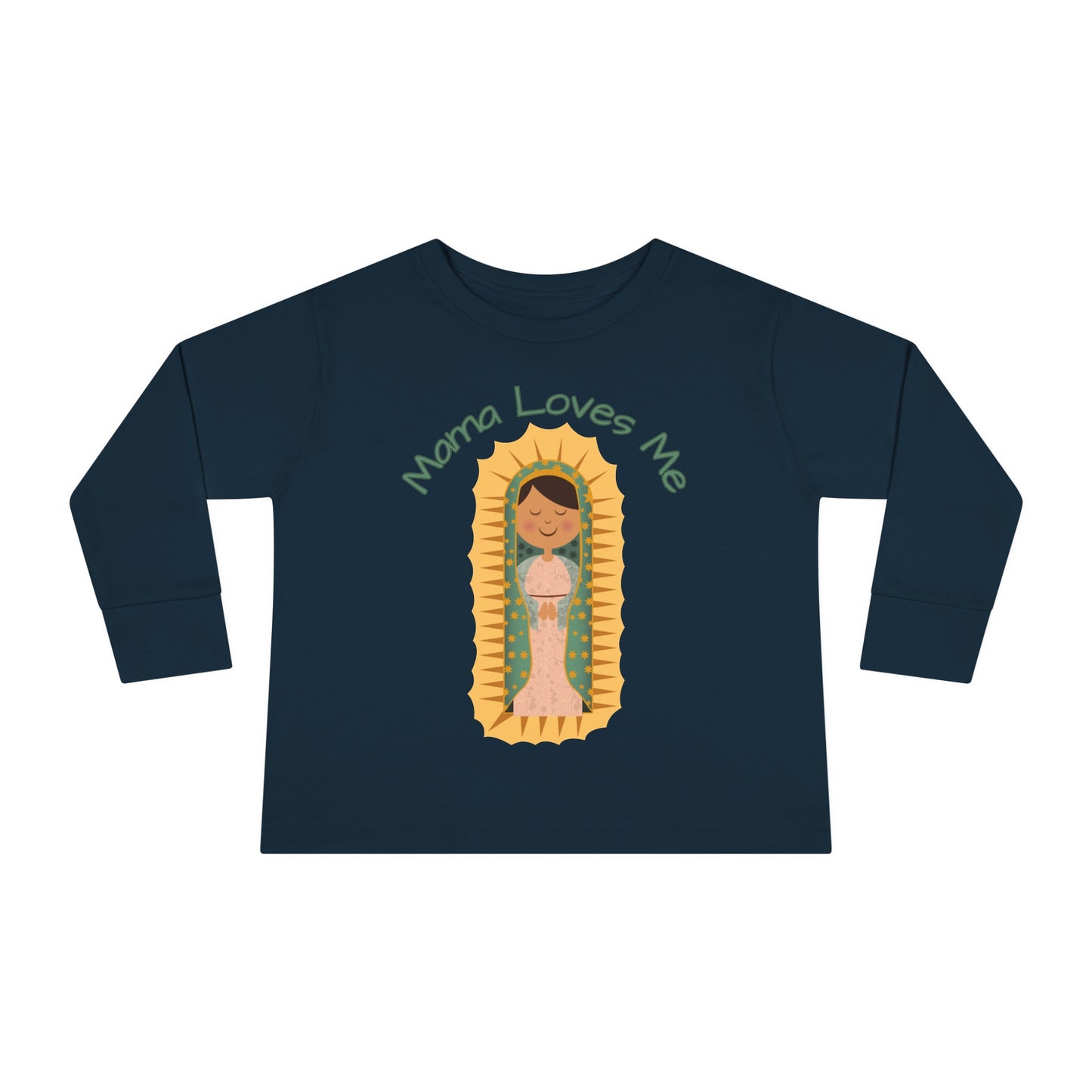 Mama Loves Me—Our Lady of Guadalupe | Boy & Girl Toddler Long Sleeve T-Shirt
