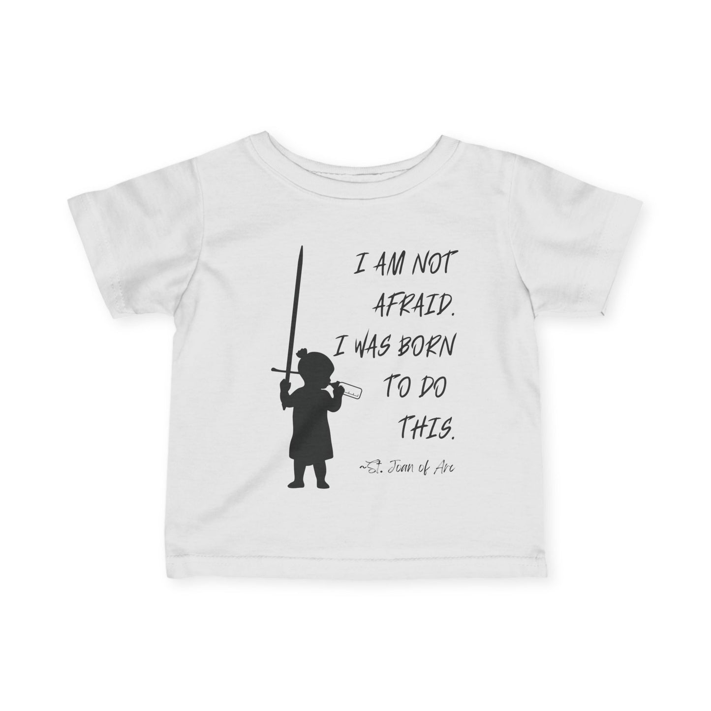 St. Joan of Arc | I Am Not Afraid | Baby Tee