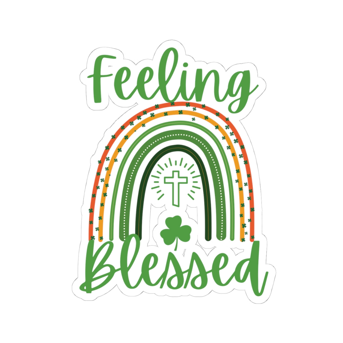 Feeling Blessed - St. Patrick's Day | Kiss-Cut Sticker