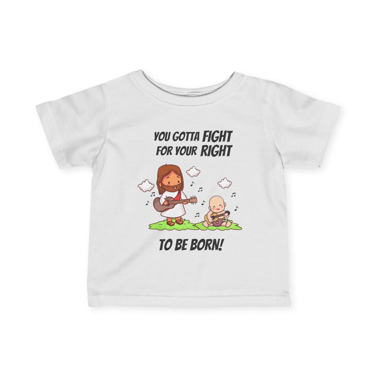 Fight for Your Right to Be Born | Baby Tee