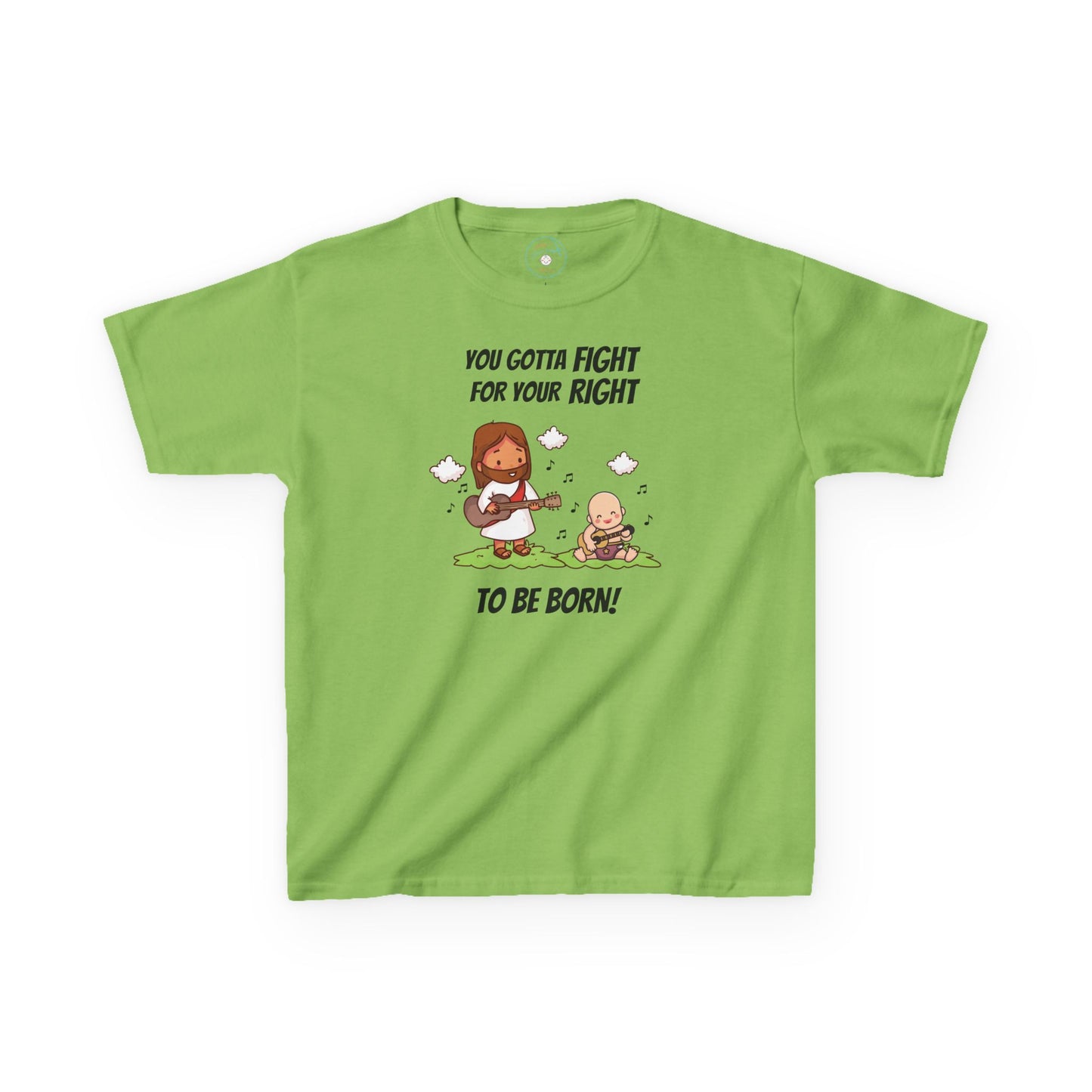 Fight for Your Right to Be Born | Big Kids Tee
