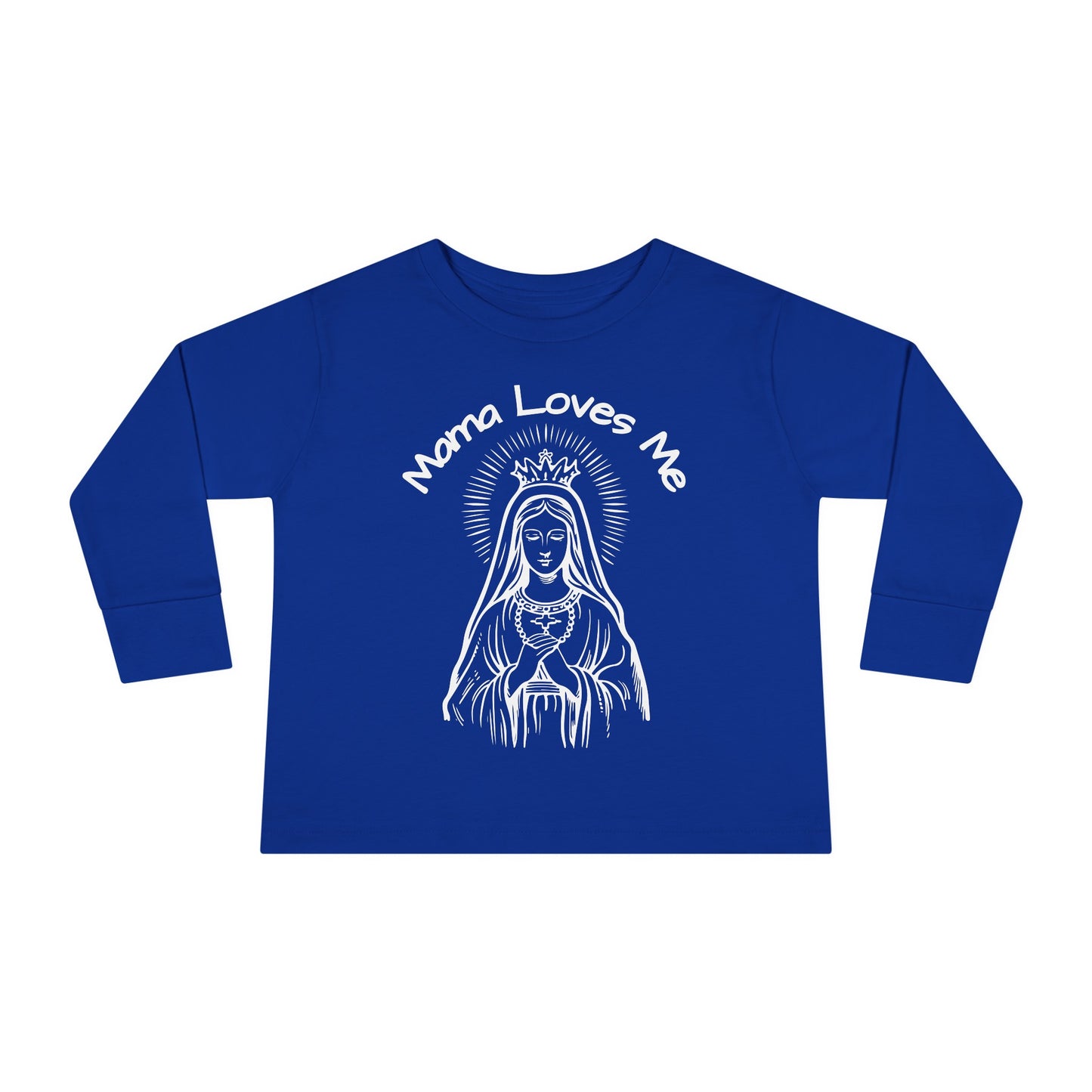 Mama Loves Me—Our Lady Queen of Heaven | Boy & Girl Toddler Long Sleeve T-Shirt