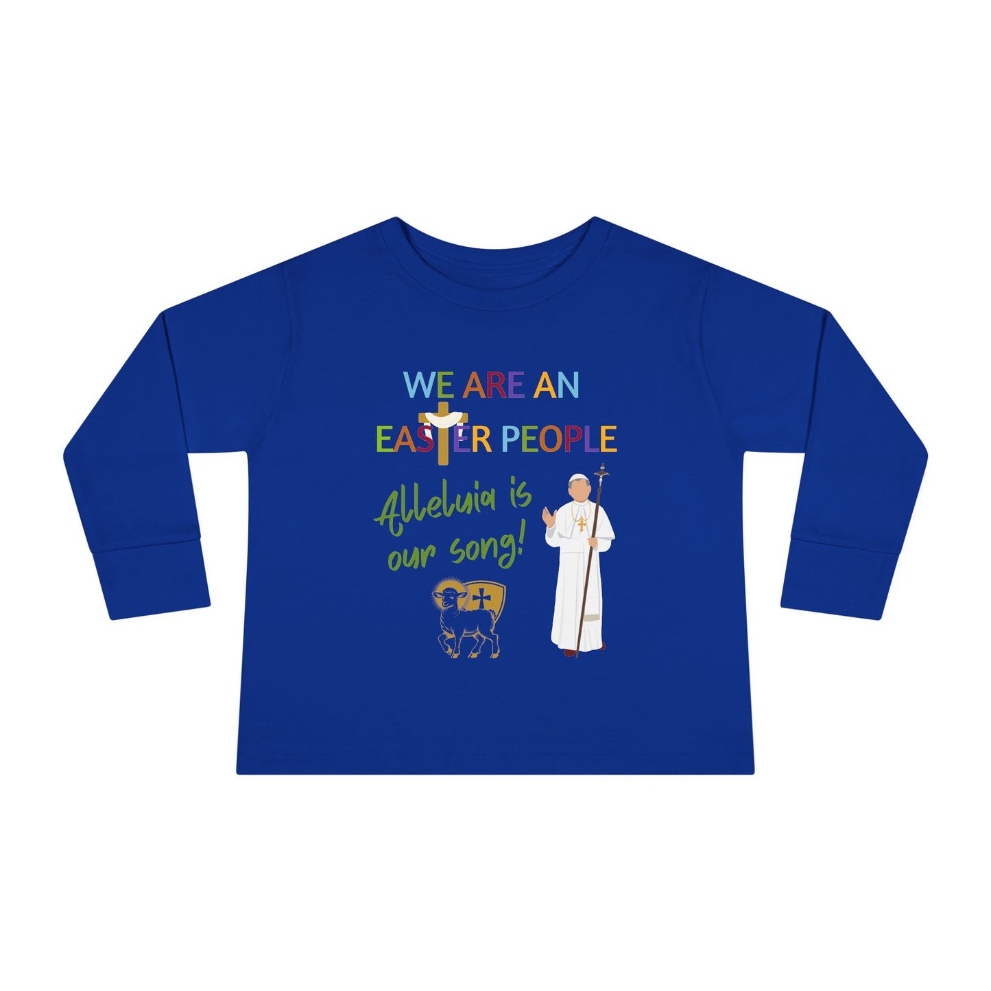 We Are an Easter People | Boy & Girl Toddler Long Sleeve T-Shirt