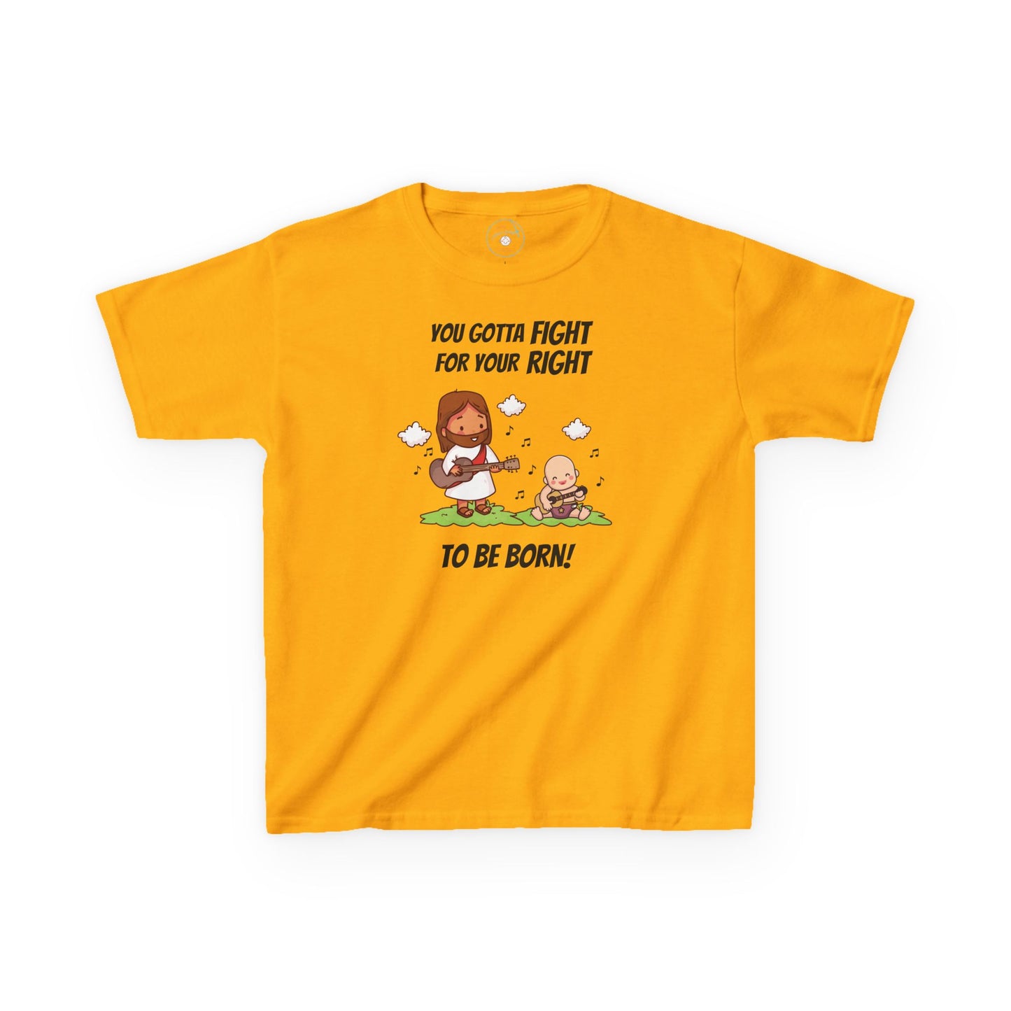 Fight for Your Right to Be Born | Big Kids Tee