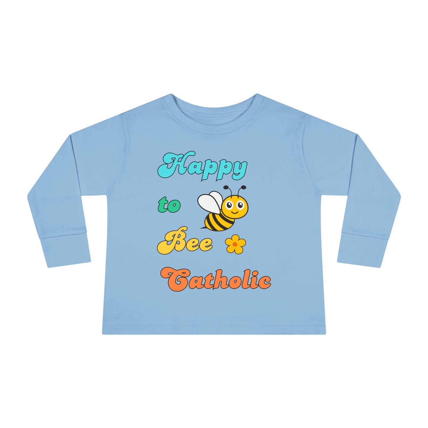 Happy to Bee Catholic | Boy & Girl Toddler Long Sleeve T-Shirt