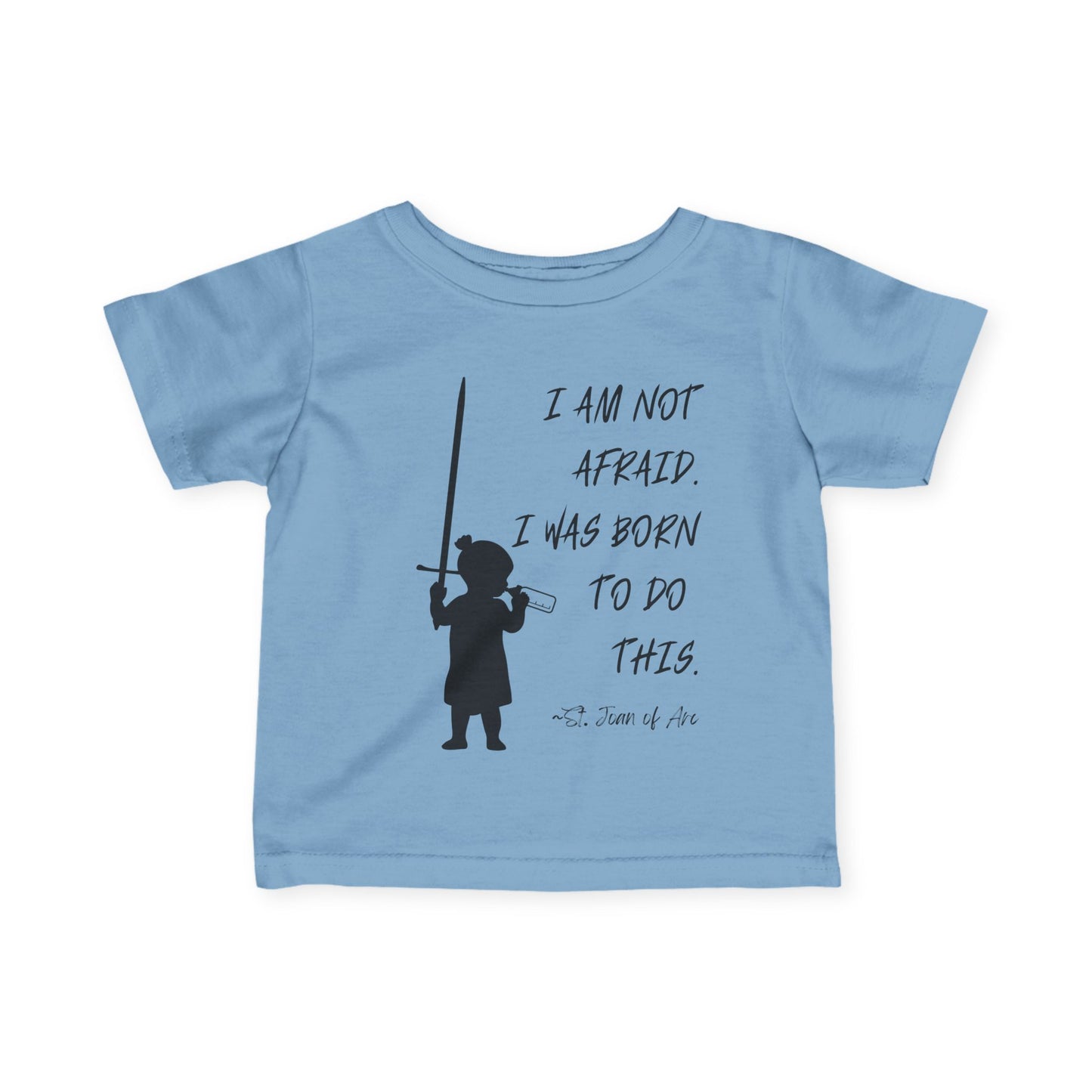 St. Joan of Arc | I Am Not Afraid | Baby Tee