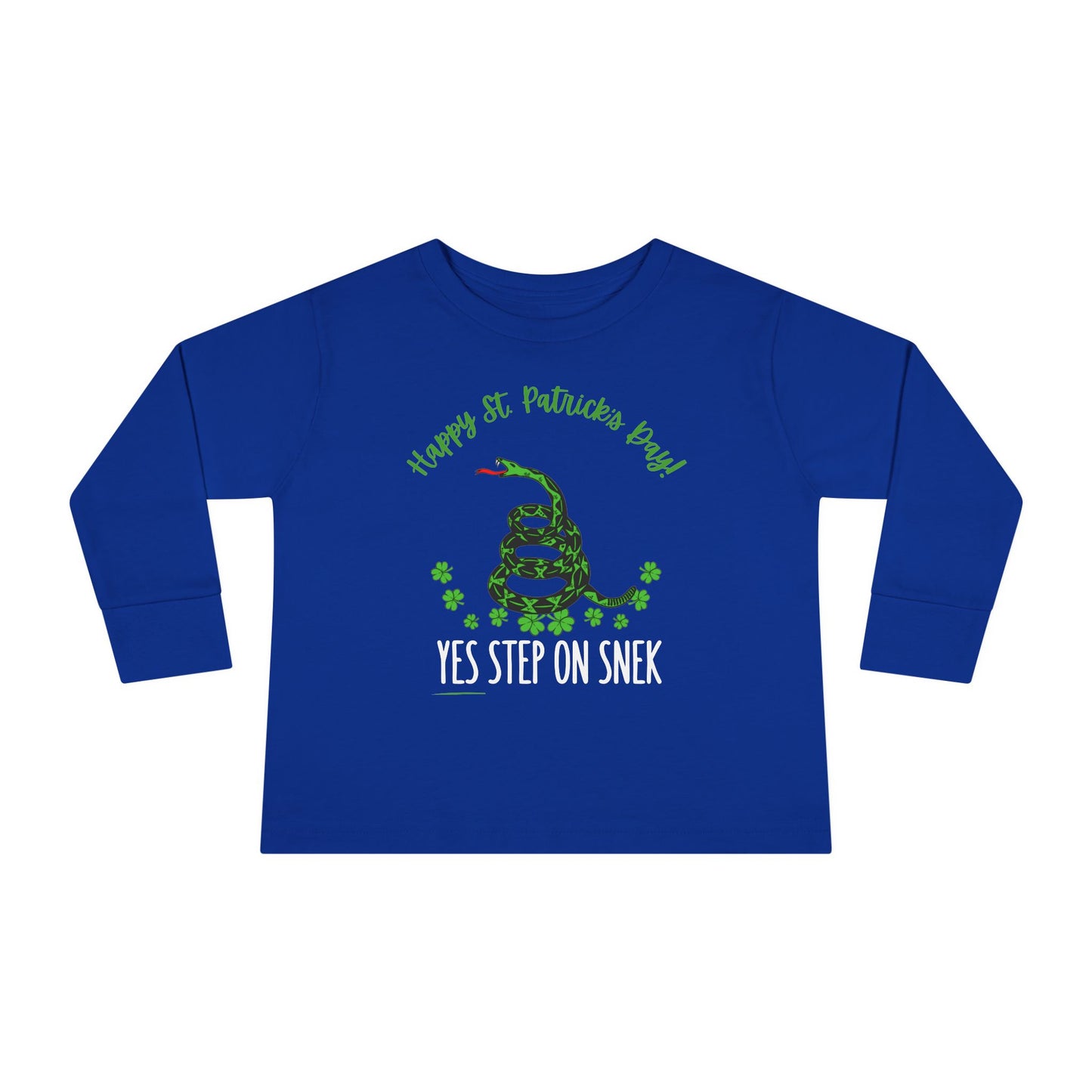 Yes Step on Snek - St. Patrick's Day | Boy & Girl Toddler Long Sleeve T-Shirt