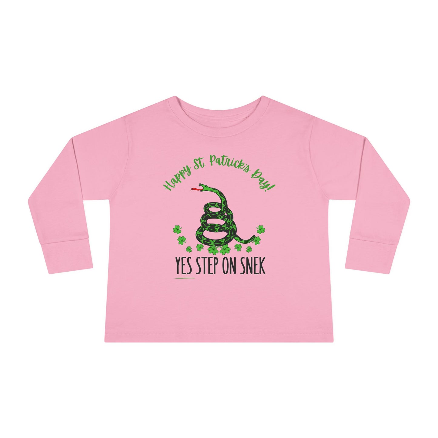 Yes Step on Snek - St. Patrick's Day | Boy & Girl Toddler Long Sleeve T-Shirt