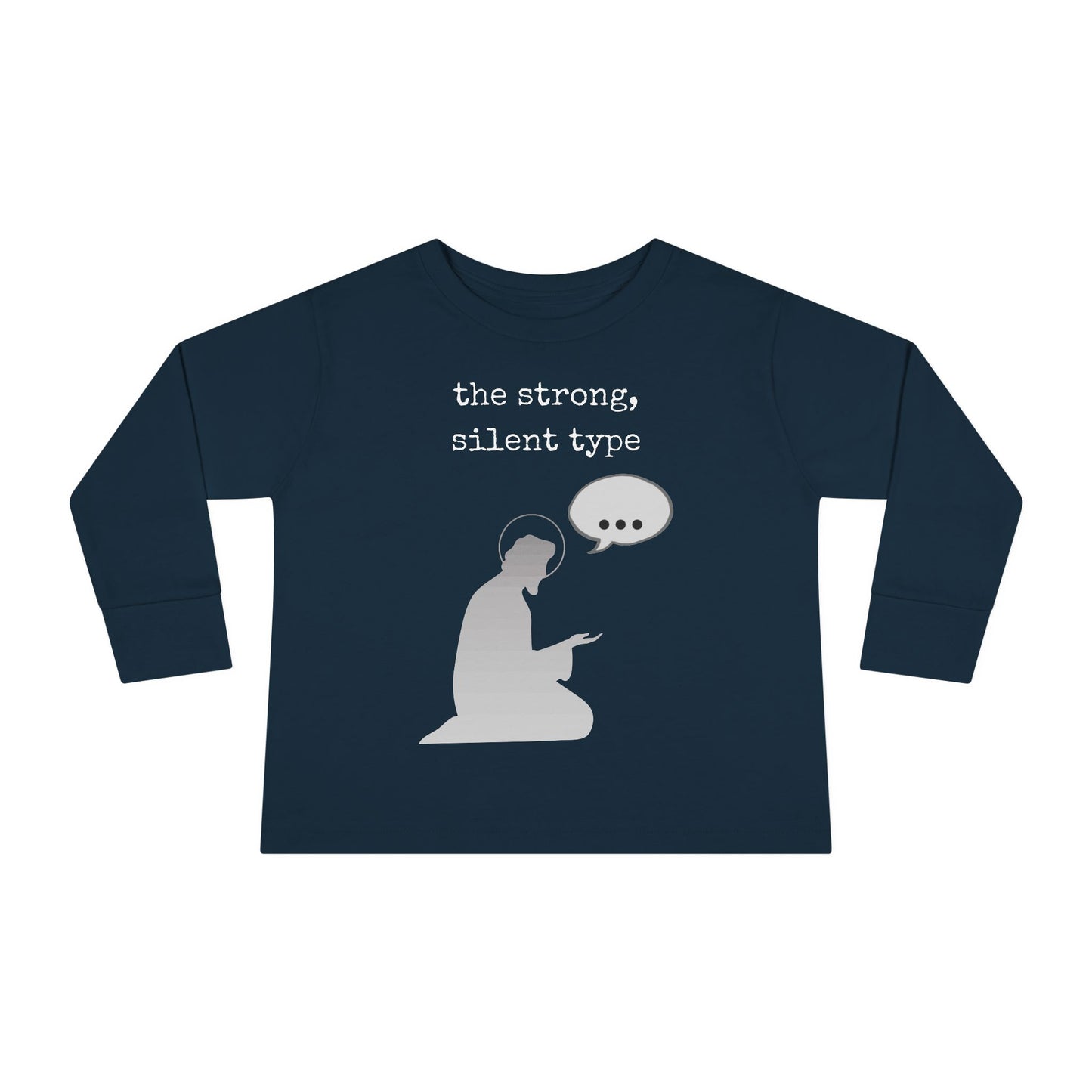 St. Joseph - Strong Silent Type | Boy & Girl Toddler Long Sleeve T-Shirt