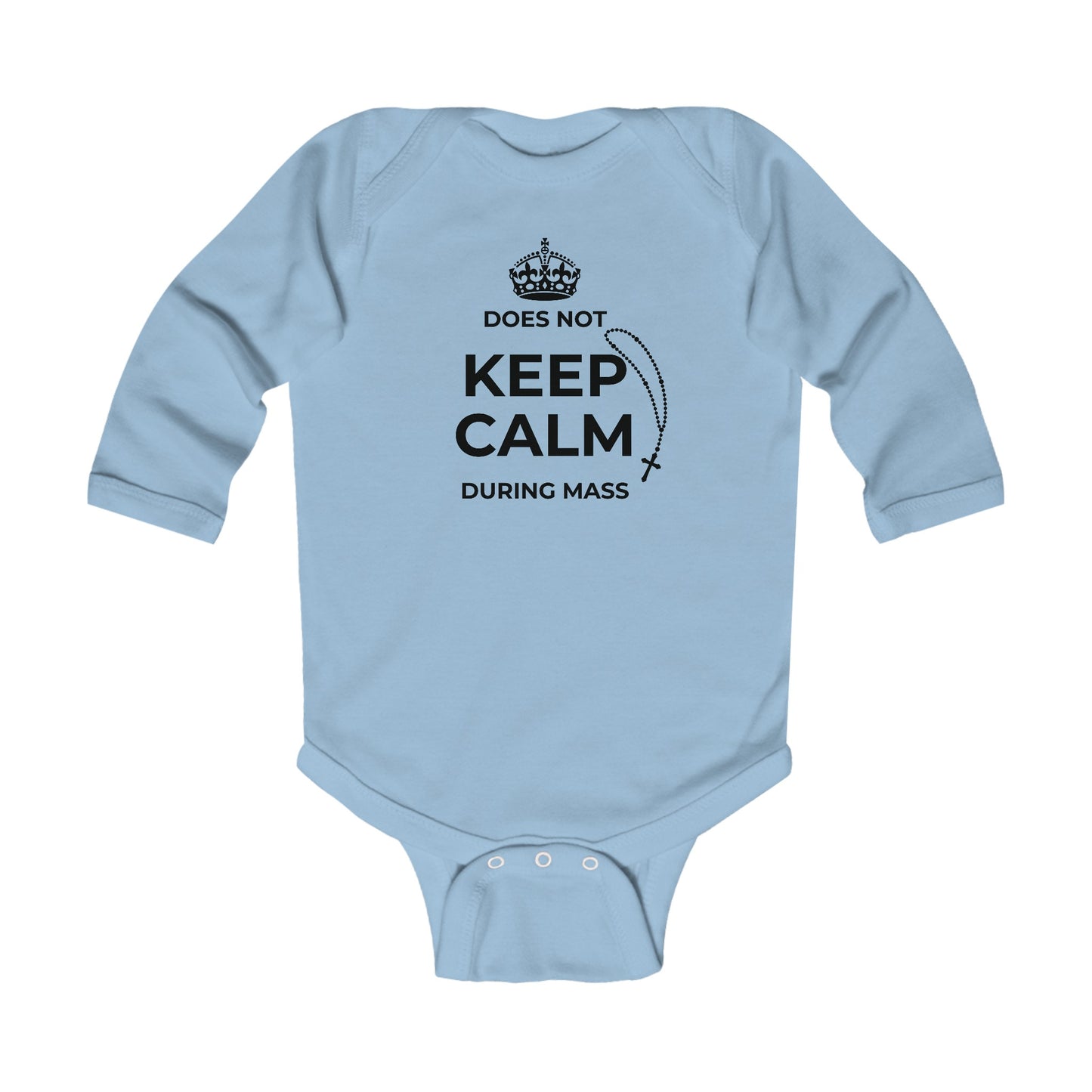 Does Not Keep Calm During Mass | Boy & Girl Long Sleeve Bodysuit