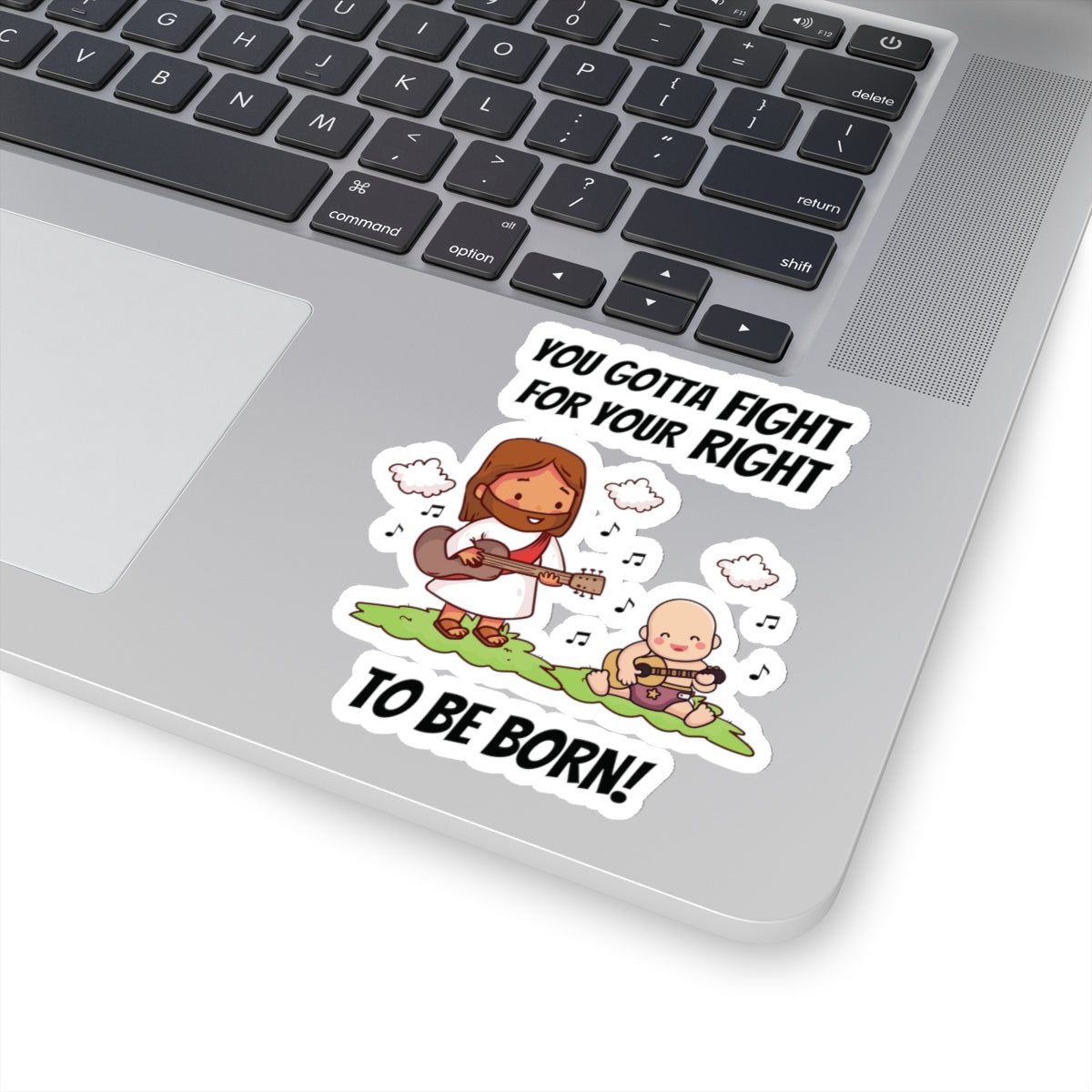 Fight for Your Right to Be Born | Kiss-Cut Sticker