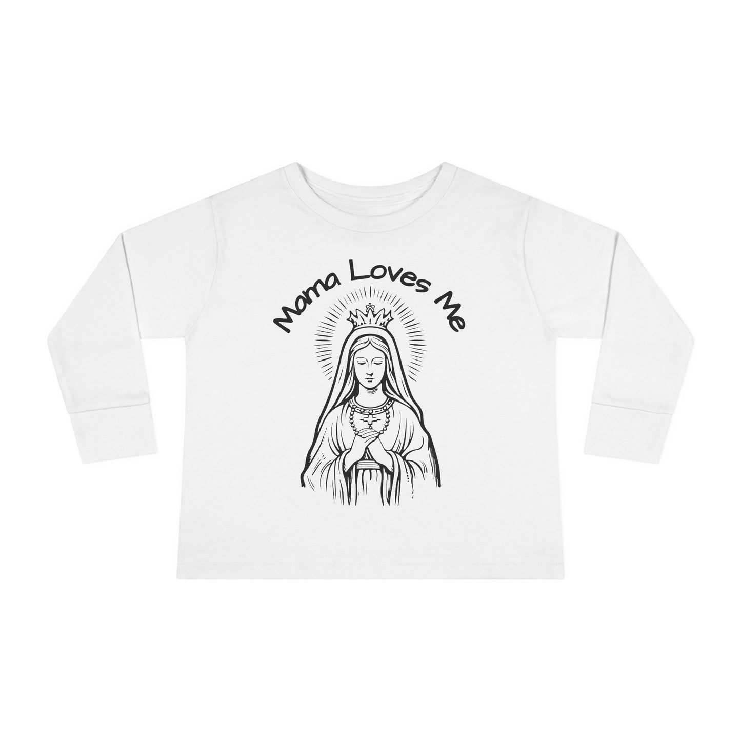 Mama Loves Me—Our Lady Queen of Heaven | Boy & Girl Toddler Long Sleeve T-Shirt