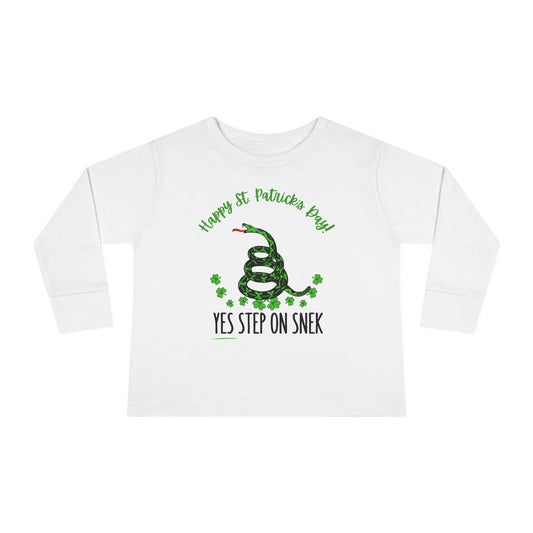 Yes Step on Snek - St. Patrick's Day  | Boy & Girl Toddler Long Sleeve T-Shirt