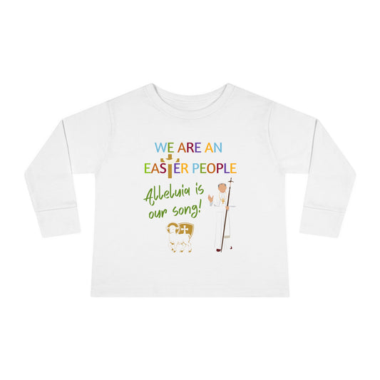 We Are an Easter People  | Boy & Girl Toddler Long Sleeve T-Shirt