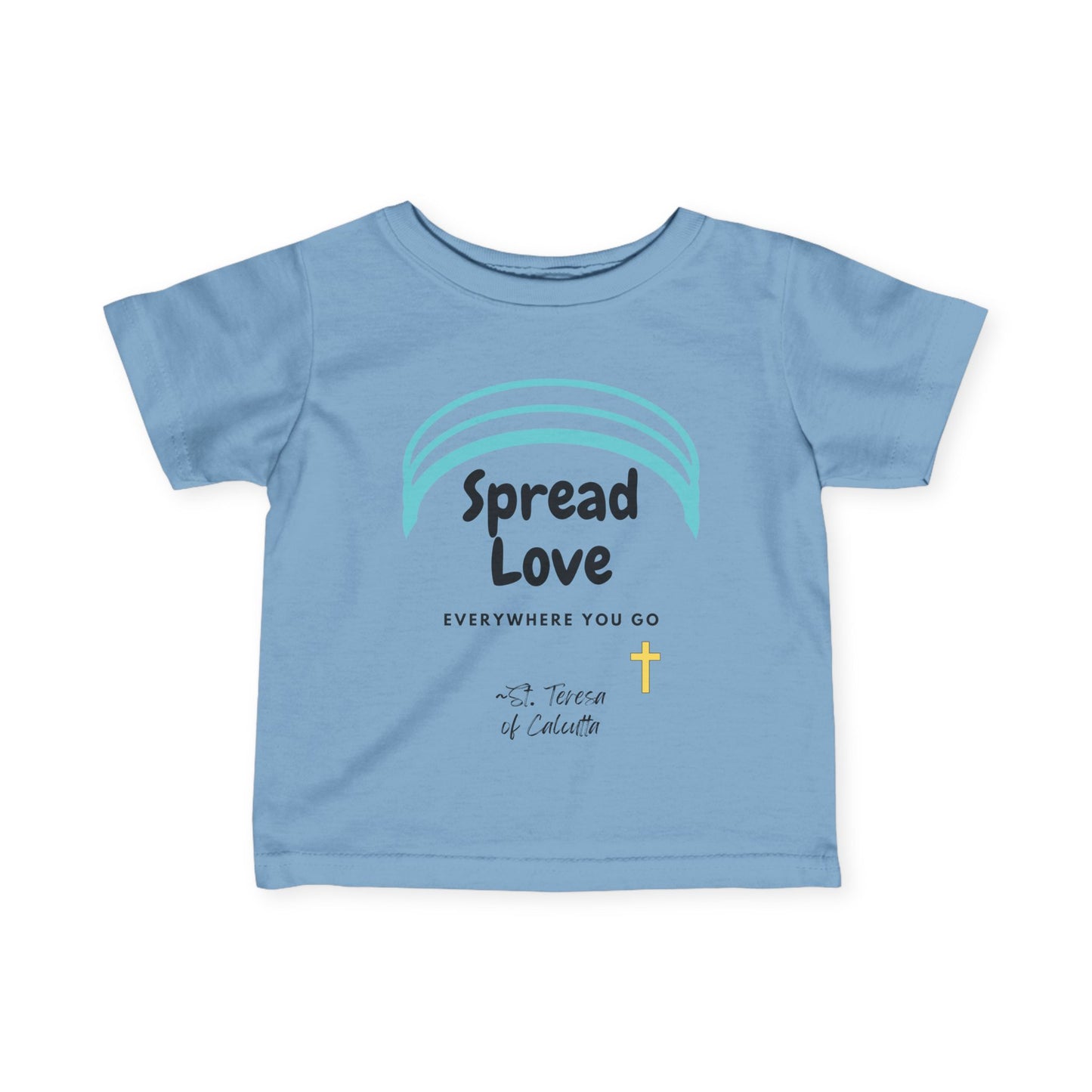 Spread Love Everywhere | St. Teresa of Calcutta | Baby Tee