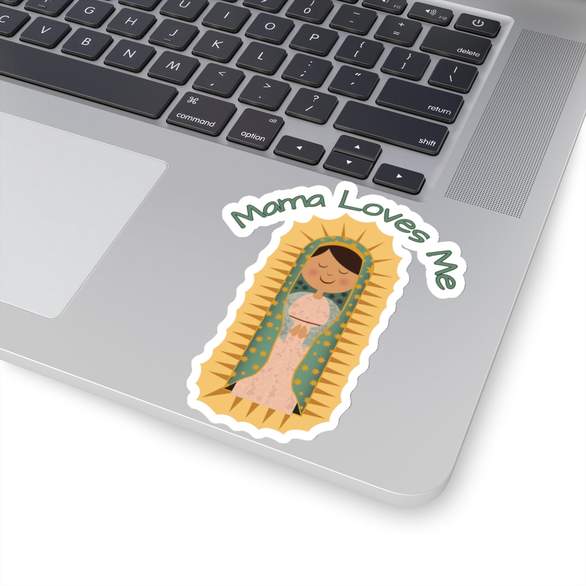 Mama Loves Me | Our Lady of Guadalupe | Kiss-Cut Sticker