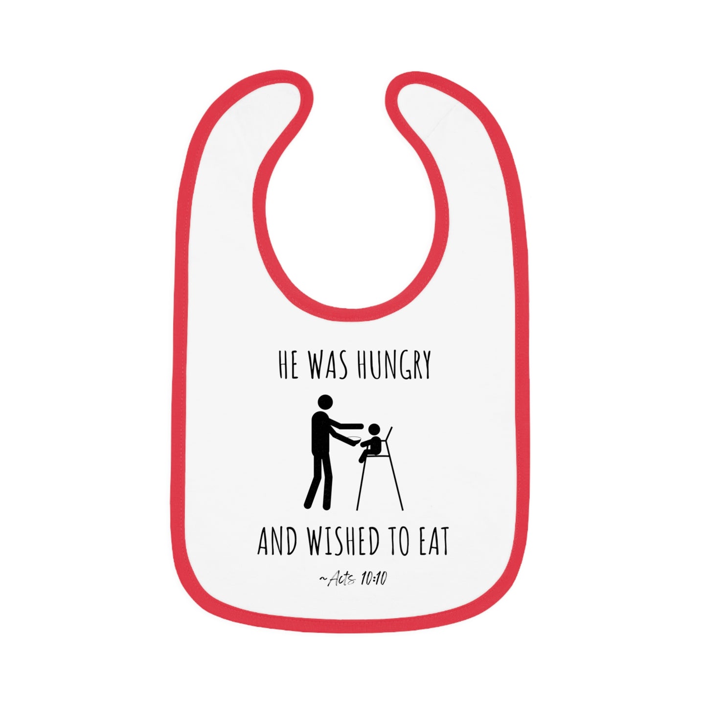 He Was Hungry and Wished to Eat | Boy & Girl Bib